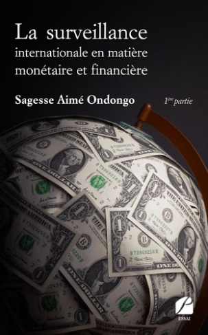 La surveillance internationale en matière monétaire et financière. 1re partie