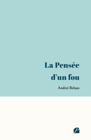 LA PENSEE D'UN FOU