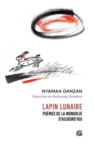 Lapin lunaire. Poèmes de la Mongolie d'aujourd'hui