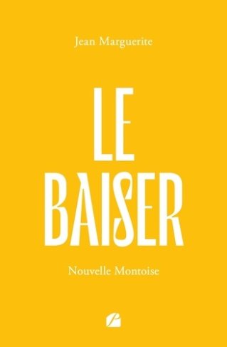 Le Baiser. Nouvelle montoise