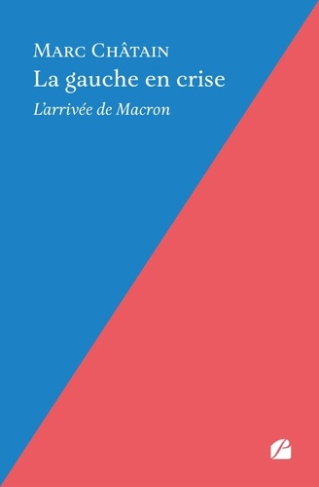 La gauche en crise. L'arrivée de Macron