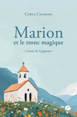 Marion et le tronc magique. L'ami de Geppetto