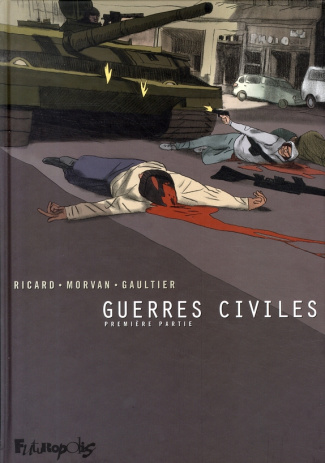 Guerres civiles Intégrale Tome 1