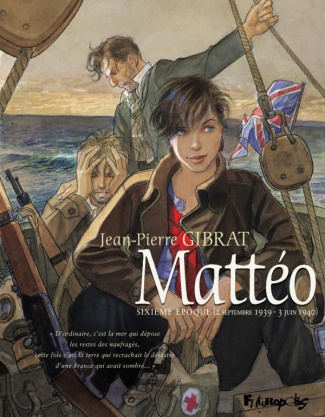 Mattéo Tome 6 : Sixième époque (2 septembre 1939 - 3 juin 1940)