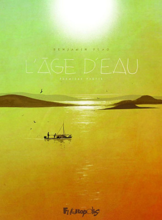 L'âge d'eau Tome 1