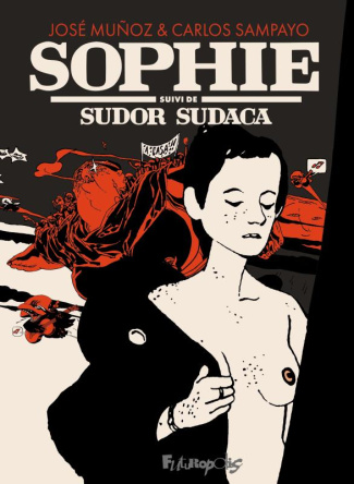 Sophie. Suivi de Sudor Sudaca
