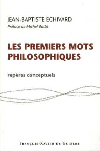 Les premiers mots philosophiques. Repères conceptuels