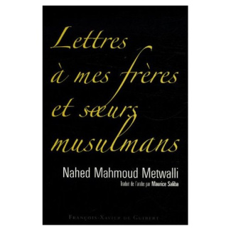 Lettres à mes frères et soeurs musulmans