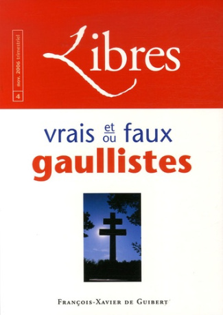 Libres N° 4 : Vrais et/ou faux gaulliste ?