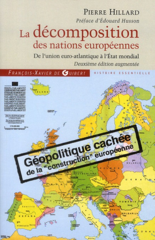 La décomposition des nations européennes. De l'union euro-Atlantique à l'Etat mondial, 2e édition re