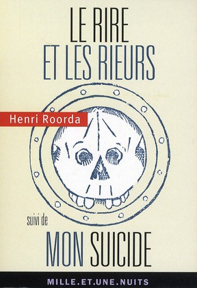 Le Rire et les Rieurs suivi de Mon suicide