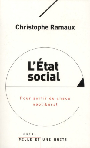L'Etat social. Pour sortir du chaos néolibéral