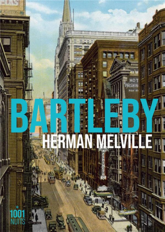 Bartleby, le scribe. Une histoire de Wall Street