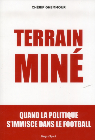 Terrain miné. Quand la politique s'immisce dans le football
