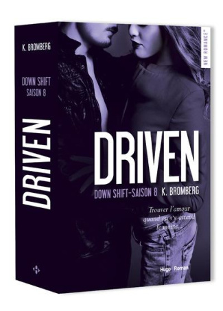 Driven Saison 8 : Down Shift