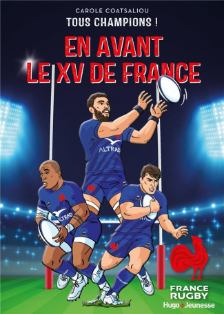 Tous champions ! Tome 1 : En avant le XV de France