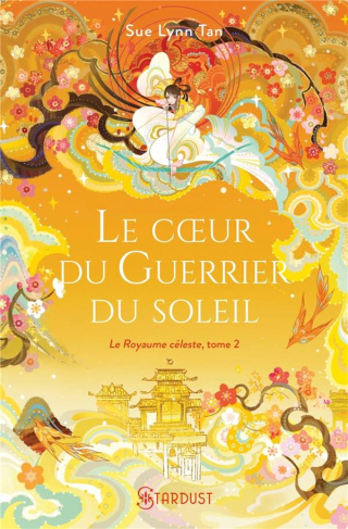 Le Royaume céleste Tome 2 : Le coeur du guerrier du soleil