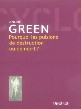 Pourquoi les pulsions de destruction ou de mort ?