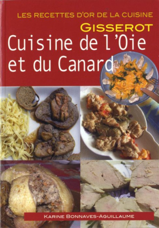 Cuisine de l'oie et du canard. Recette d'or