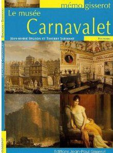 Le musée Carnavalet. La magie du vieux Paris
