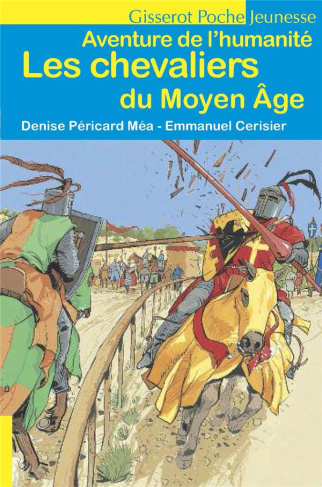LES CHEVALIERS DU MOYEN AGE