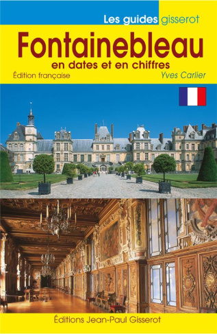 FONTAINEBLEAU EN DATES ET EN CHIFFRES