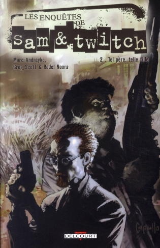 Les enquêtes de Sam & Twitch Tome 2 : Tel père, telle fille