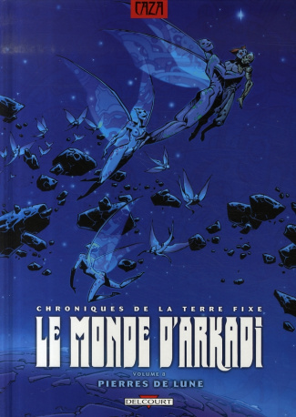 Le monde d'Arkadi Tome 8 : Pierres de lune