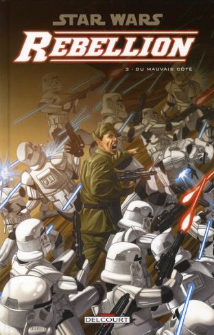 Star Wars Rébellion Tome 3 : Du mauvais côté