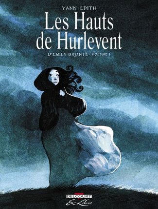 Les Hauts de Hurlevent Tome 1