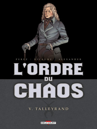 L'ordre du chaos Tome 5 : Talleyrand