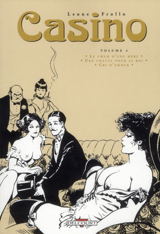 Casino Tome 4 : Le coeur d'une mère ; Une chatte pour le roi ; Cri d'amour