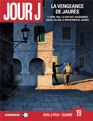 Jour J Tome 19 : La vengeance de Jaurès