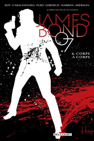 James Bond Tome 6 : Corps à Corps