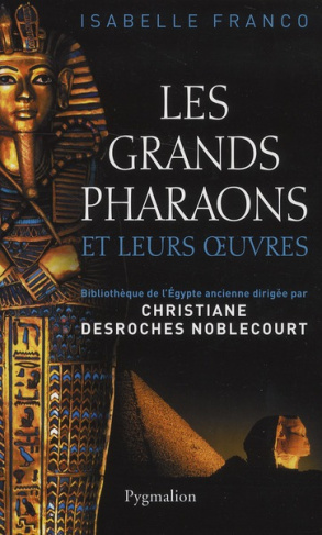 Les grands pharaons et leurs oeuvres