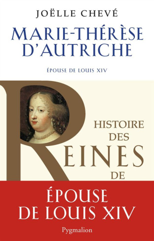 Marie-Thérèse d'Autriche. Epouse de Louis XIV