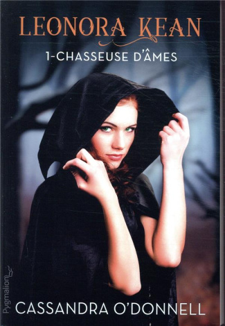 Leonora Kean Tome 1 : Chasseuse d'âmes