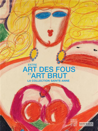 Entre art des fous et art brut
