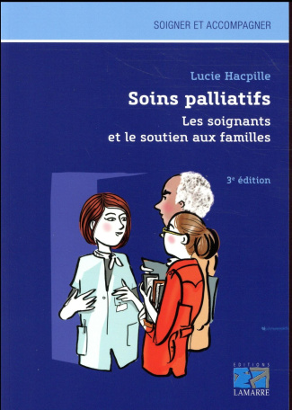 Soins palliatifs / Les soignants et le soutien aux familles