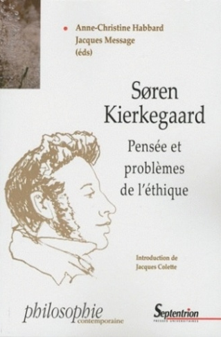 Soren Kierkegaard. Pensée et problèmes de l'éthique