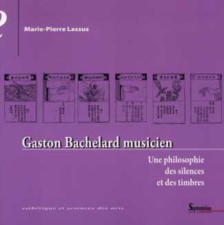 Gaston Bachelard musicien. Une philosophie des silences et des timbres