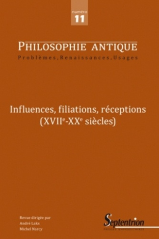 Philosophie antique N° 11/2011 : Influences, filiations, réceptions (XVIIe-XXe siècles)