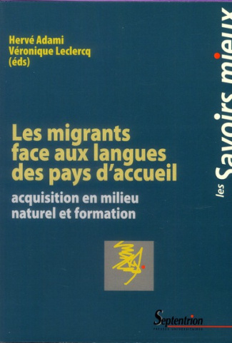 Les migrants face aux langues des pays d'accueil. Acquisition en milieu naturel et formation