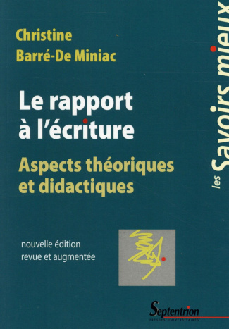 Le rapport à l'écriture. Aspects théoriques et didactiques
