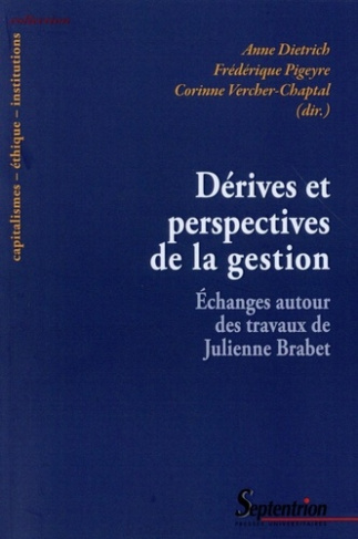 Dérives et perspectives de la gestion. Echanges autour des travaux de Julienne Brabet