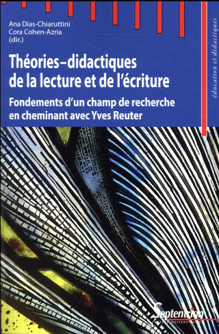 Théories-didactiques de la lecture et de l'écriture. Fondements d'un champ de recherche en cheminant