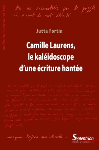 Camille Laurens, le kaléidoscope d'une écriture hantée