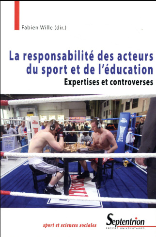 LA RESPONSABILITE DES ACTEURS DU SPORT ET DE L'EDUCATION - EXPERTISES ET CONTROVERSES