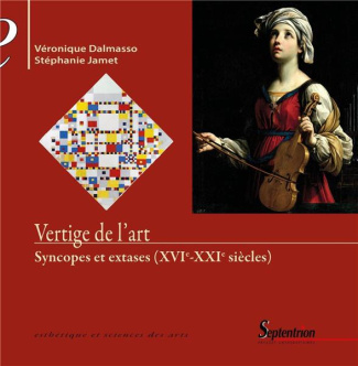Vertige de l'art. Syncopes et extases (XVIe-XXIe siècles)
