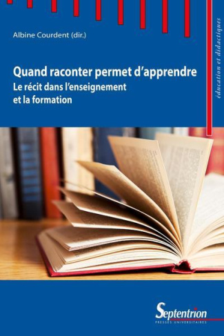 Quand raconter permet d'apprendre. Le récit dans l'enseignement et la formation